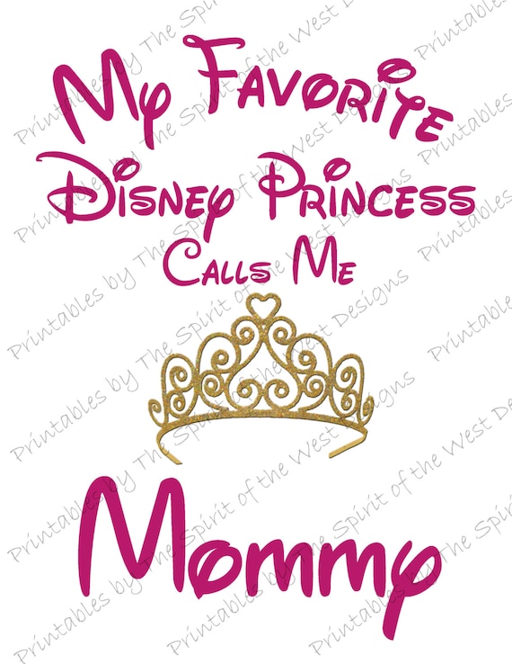 My Favorite Princess Calls Me Mommy Tshirt My Favorite Princess Calls Me Mommy Tshirt