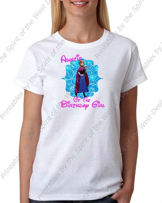Auntie of the Birthday Girl Anna Iron On Disney Frozen Theme T-shirt Transfer Printable Digital Download Elsa Anna Olaf party Favour DIY Il_570xn