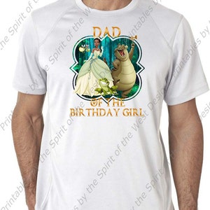 Dad of the Birthday Girl Princess Tiana Princess and the Frog  Printable Iron On T-shirt Transfer Digital Download party DIY