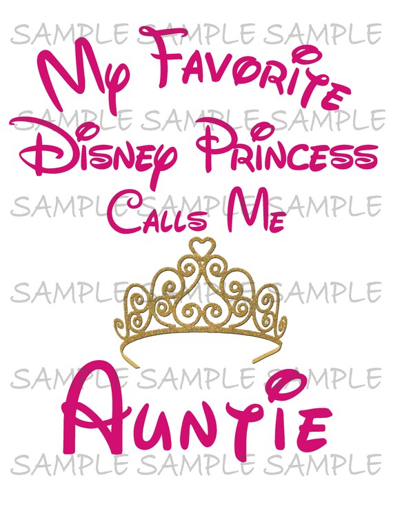 My Favorite Princess Calls Me Auntie IMAGE Use as Iron on Printable Clip Art Shirt Party T-shirt Transfer Instant Download Il_570xn