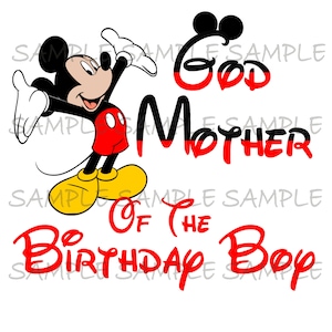 God Mother of the Birthday Boy IMAGE Use as Printable iron on t-shirt transfer Mickey Mouse Clip Art Shirt Party Download Mickey