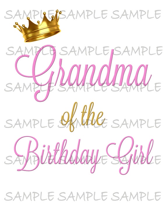 Grandma of the Birthday Girl IMAGE Use as Printable Iron on T-Shirt Transfer Clip art Princess Crown Gold and Pink Digital Download DIY Il_570xn
