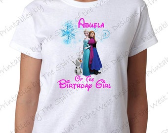 Abuela of the Birthday Girl Iron On Frozen Theme T-shirt Transfer Printable Digital Download Elsa Anna Olaf party Favour DIY