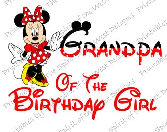 Grandpa of the Birthday Girl Minnie Mouse IMAGE Use as Printable Iron on transfer Clip art Mouse Ears Shirt Party T-shirt DIY Download