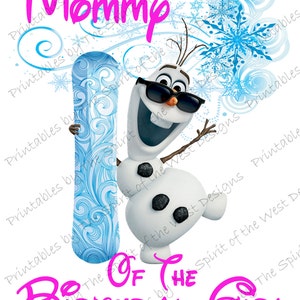 Mommy of the Birthday Girl Iron On  Frozen shirt Theme T-shirt Transfer Printable Digital Download Elsa Anna Olaf party Favour DIY