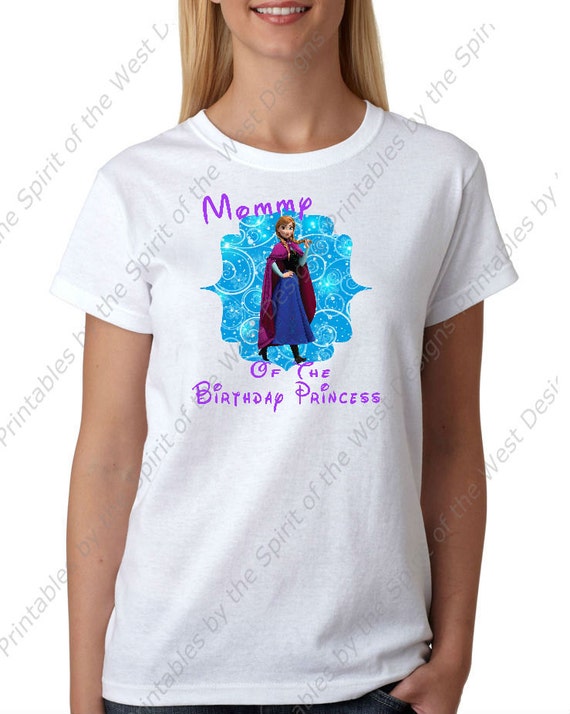 Mommy of the Birthday Princess Iron On Frozen Theme T-shirt Transfer Printable Digital Download Elsa Anna Kristoff party Favour DIY Il_570xn