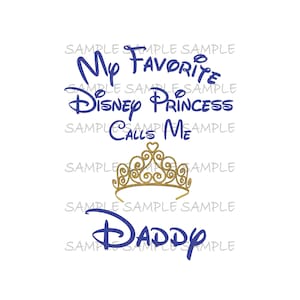 My Favorite  Princess Calls Me Daddy IMAGE Use as Iron on Printable Clip Art  Shirt Party T-shirt Transfer Instant Download