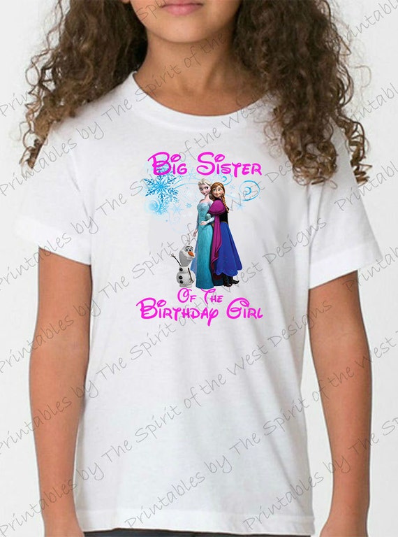 Big Sister of the Birthday Girl Iron On Disney Frozen Theme T-shirt Transfer Printable Digital Download Elsa Anna Olaf party Favour DIY Il_570xn