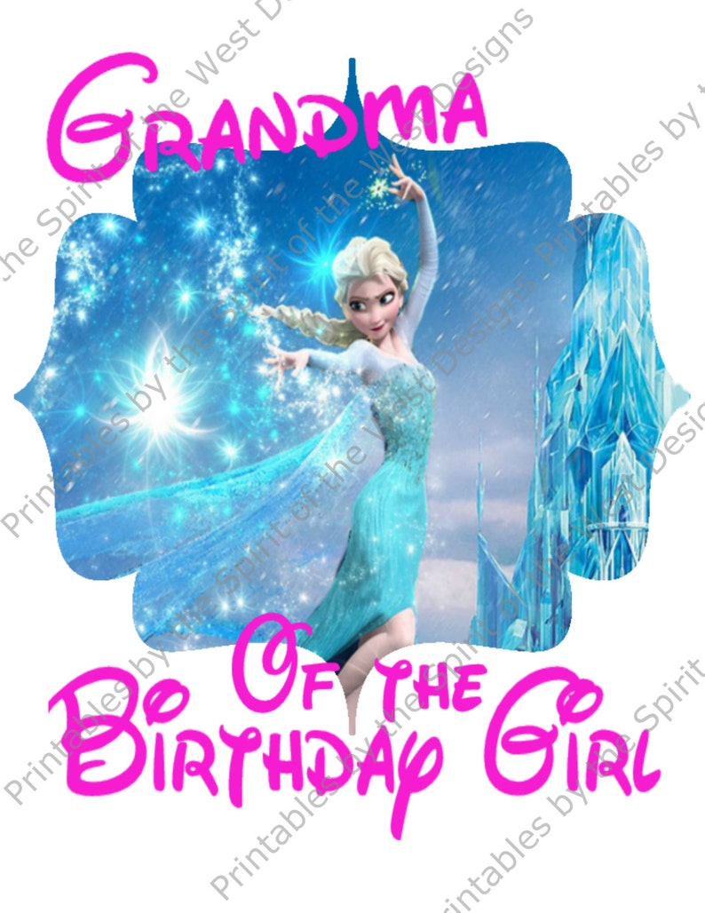 Peut inclure: Graphique num&eacute;rique avec Elsa de La Reine des Neiges, en robe bleue, avec un ch&acirc;teau en arri&egrave;re-plan. Le texte rose dit "Grand-m&egrave;re de la fille d'anniversaire", parfait pour une f&ecirc;te.