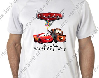 Daddy of the Birthday Boy Iron On Lightning McQueen Mater  Pixar Cars Party T-shirt Transfer Printable Digital clip art DIY