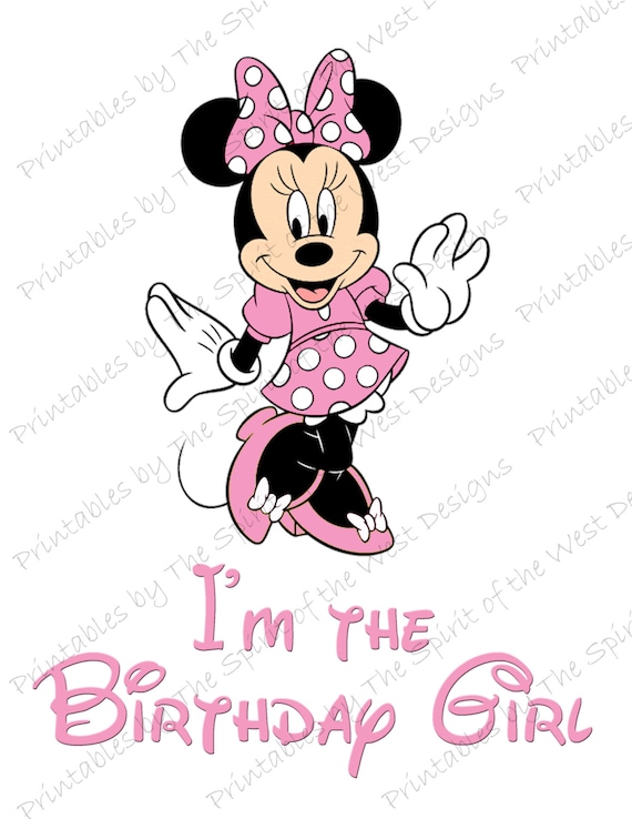 I M The Birthday Girl Minnie Mouse Printable Image Use As Etsy