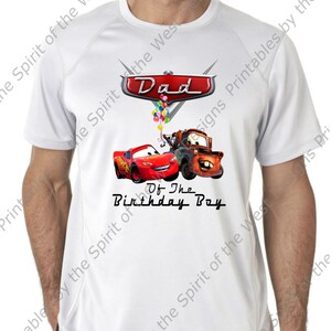 Dad of the Birthday Boy Iron On Lightning McQueen Mater Cars Party T-shirt Transfer Printable Digital clip art DIY