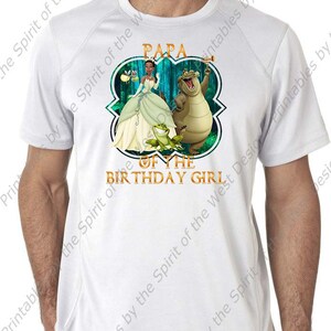 Papa of the Birthday Girl Princess Tiana Princess and the Frog  Printable Iron On T-shirt Transfer Digital Download party DIY
