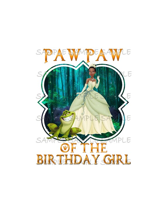 Paw Paw of the Birthday Girl Princess Tiana Princess and the Frog IMAGE Printable Iron On T-shirt Transfer Digital Download party DIY Il_570xn