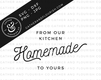 Homemade From Our Kitchen To Yours SVG, Magnolia Market Sign, Homemade Sign, Farmhouse Sign, Kitchen Decor, SVG Files, Cut File, Fixer Upper