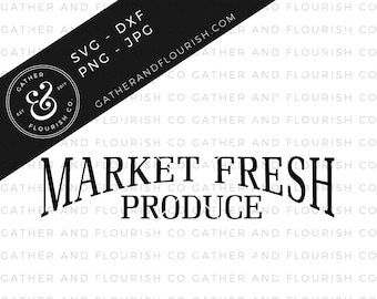 Market Fresh Produce SVG Cut File, Stencil Cut File, Kitchen Stencil,Farm Fresh SVG, Farmhouse Sign, Farmhouse Sign Stencil, Farmhouse SVG