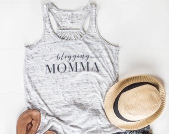 Blogging Momma Tank, Blogging Mama, Blogging Mom, Mom Shirt, Mama Shirt, Mom Tee, Mom Life