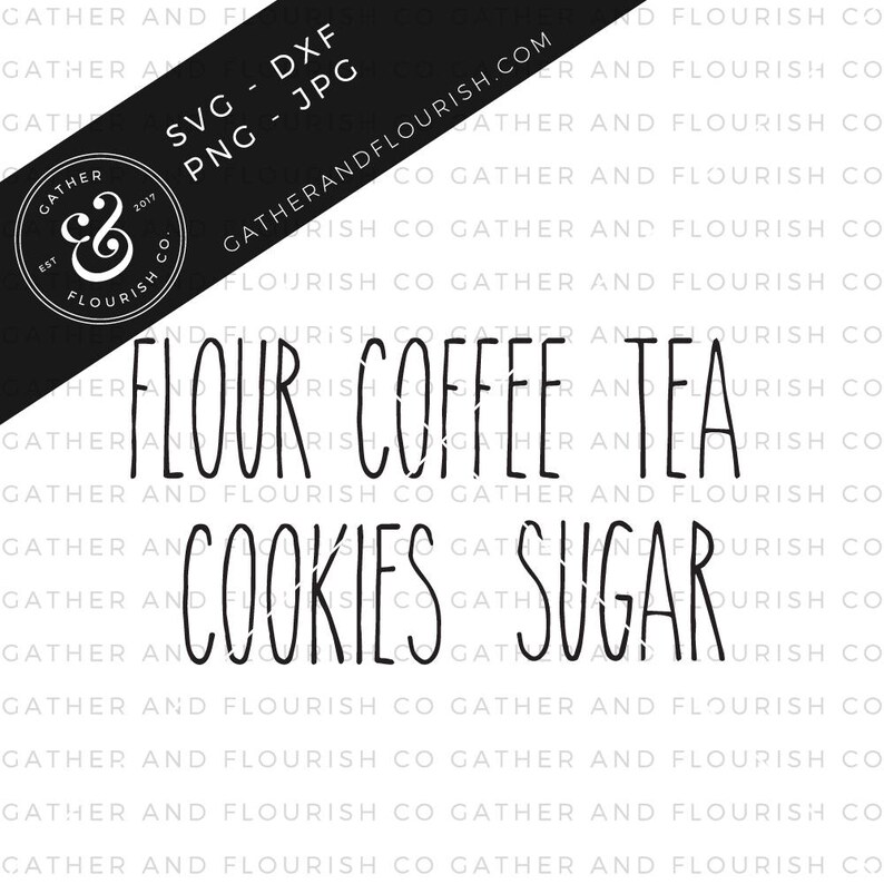 May include: Black and white text on a white background that reads "Flour Coffee Tea Cookies Sugar".