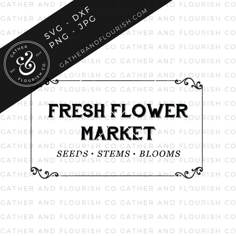 Download Fresh Flower Market SVG Farmhouse Sign Sign Cut File SVG ...