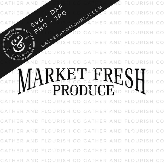 Market Fresh Produce SVG Cut File, Stencil Cut File, Kitchen Stencil,Farm Fresh SVG, Farmhouse Sign, Farmhouse Sign Stencil, Farmhouse SVG