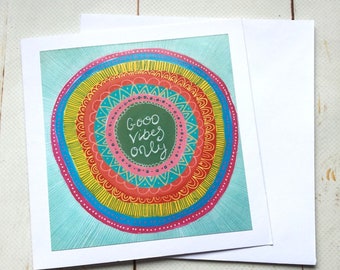Good Vibes Only Mandala Art Card/ fun Birthday/ Pastels Thank You Greetings Card/ Yoga Lover Colourful Abstract Artwork/ Any Occasion Friend