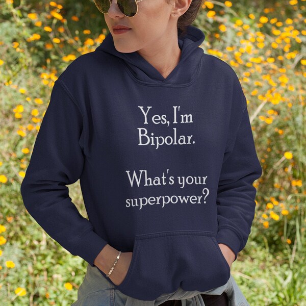 Bi polar super power mental health acceptance and awareness hoodie hooded sweatshirt