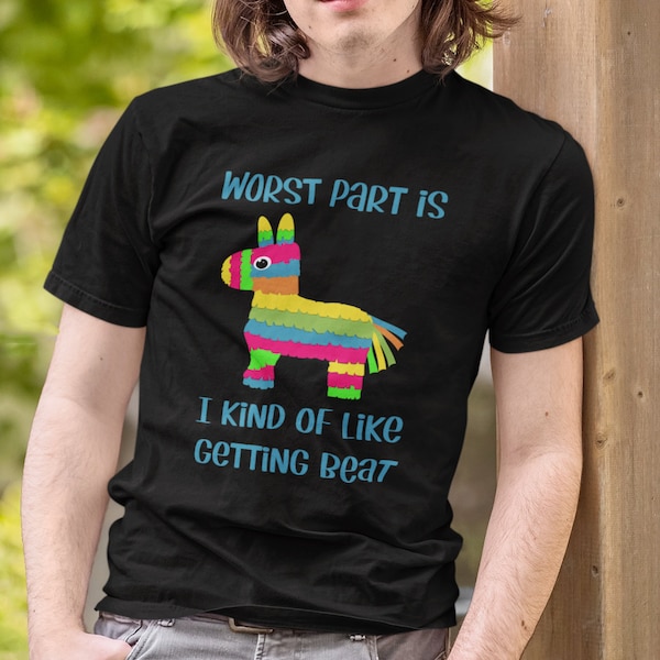 Funny pinata humor short-sleeve unisex T-shirt. I kind of like getting beat.