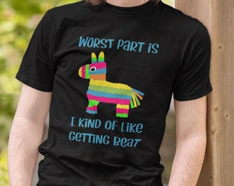 Funny pinata humor short-sleeve unisex T-shirt. I kind of like getting beat.