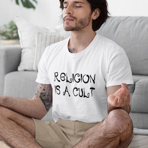Religion is a cult religious humor unisex t-shirt.