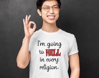 Going to Hell on A Full Scholarship T-shirt (sizes S-5XL