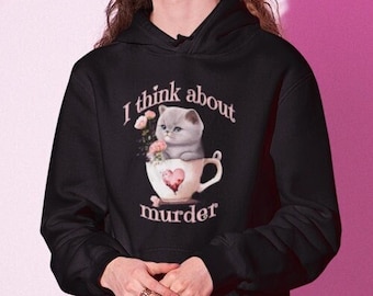 Murder kitten sarcastic bad thoughts kitty hoodie hooded sweatshirt