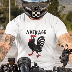 Average size rooster t-shirt. Funny inappropriate humor graphic tee