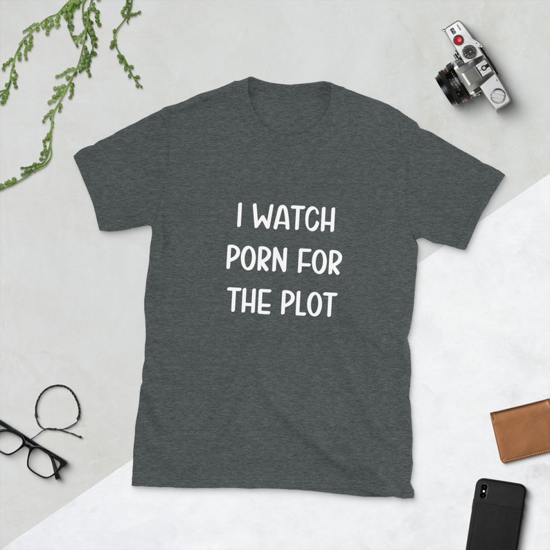 I watch porn for the plot t-shirt. Funny inappropriate adult sexual humor shirt. Dark Heather