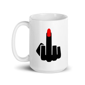 Middle finger coffee mug. Ladies long red fingernail flip off ceramic coffee mug. 15 Fluid ounces