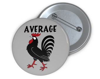 Average size rooster pin-back button