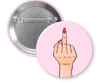 Pink ladies middle finger pinback button or fridge magnet