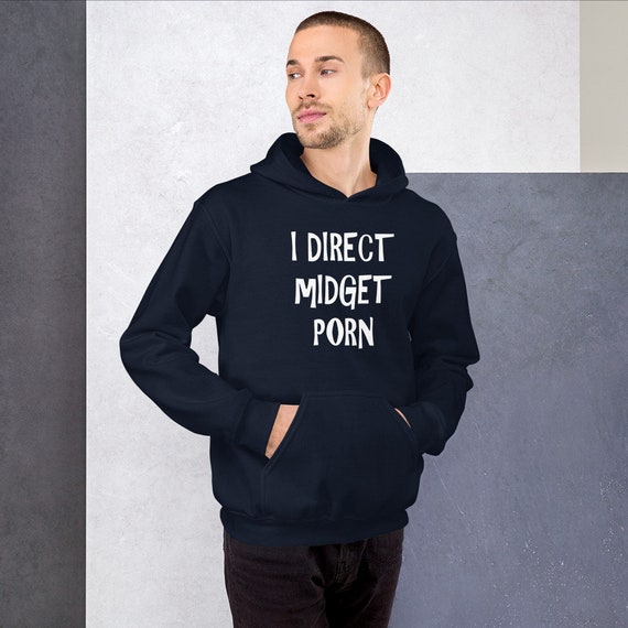 Funny Midget Porn - Funny midget porn hoodie, porn director, sex jokes, pornography director, I  love midgets, little people porn, adult humor, tasteless, porno