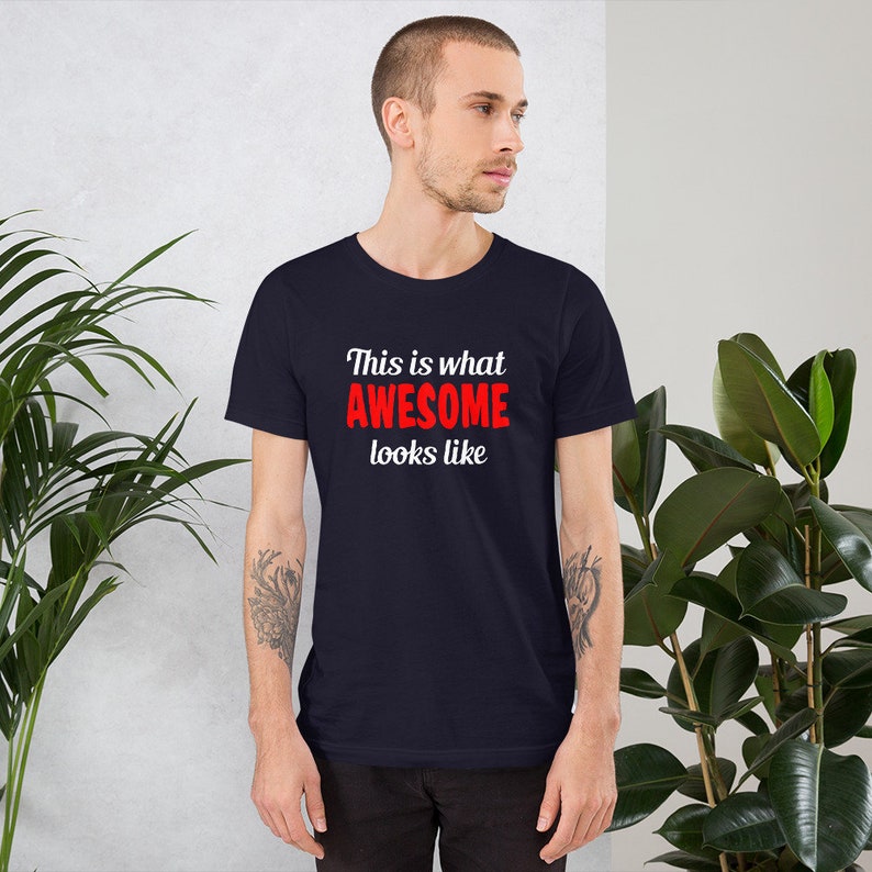 What awesome looks like T-shirt. Sarcastic funny shirt. image 7