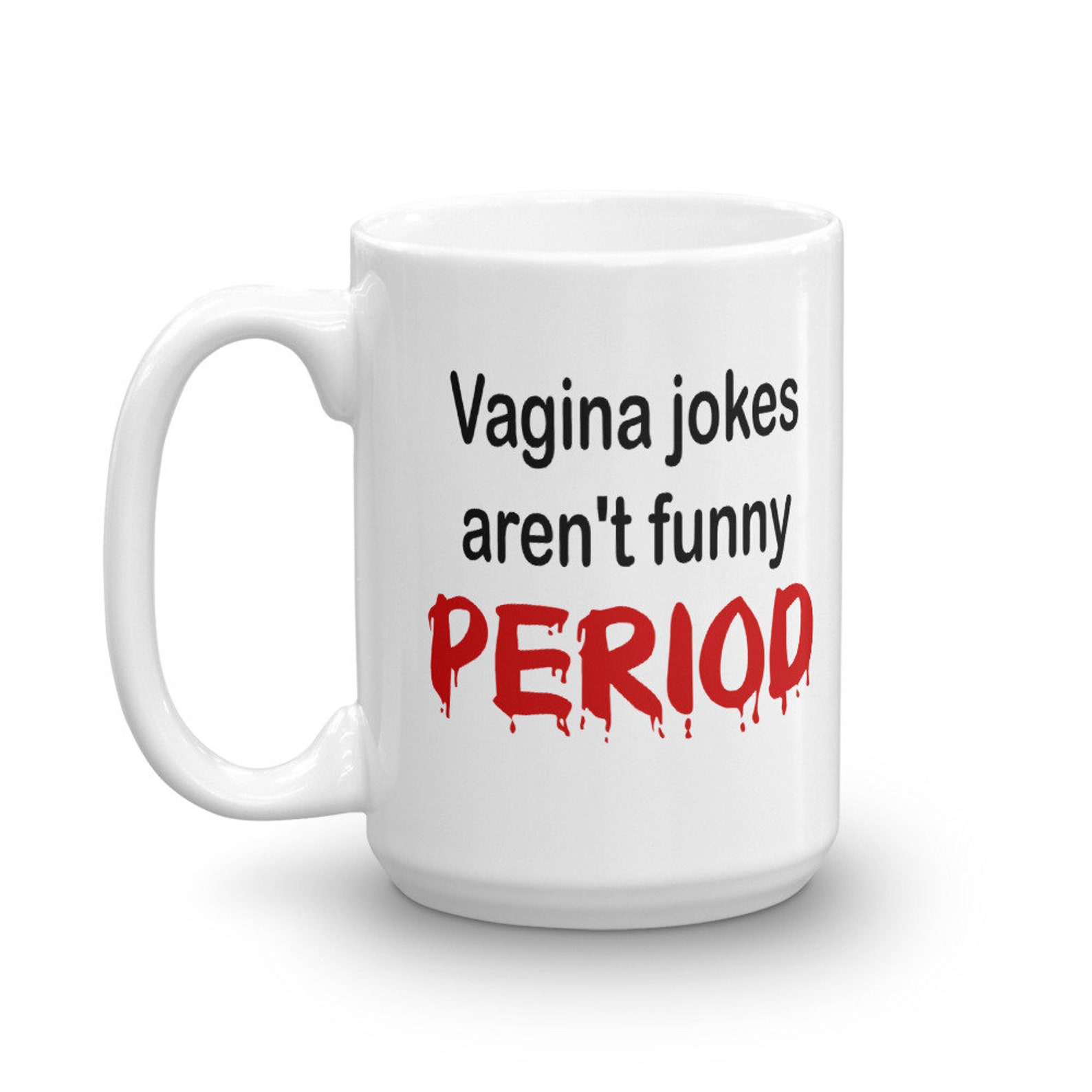 Vagina Jokes Aren't Funny Crude Humor Coffee Mug. Gross Etsy
