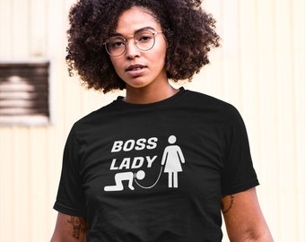 Boss lady T-shirt.  I'm in charge. Man on a leash funny shirt