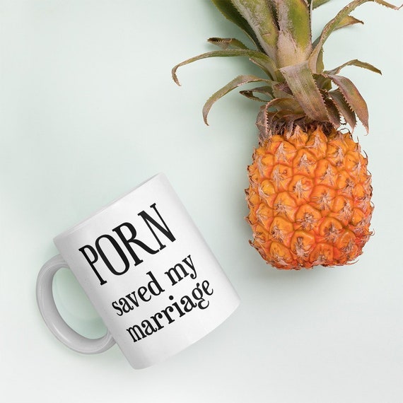 Marriage mug, porn saves, sexy joke, subversive humor, married life,  couples counseling, funny mug, adult humor, inappropriate, divorce