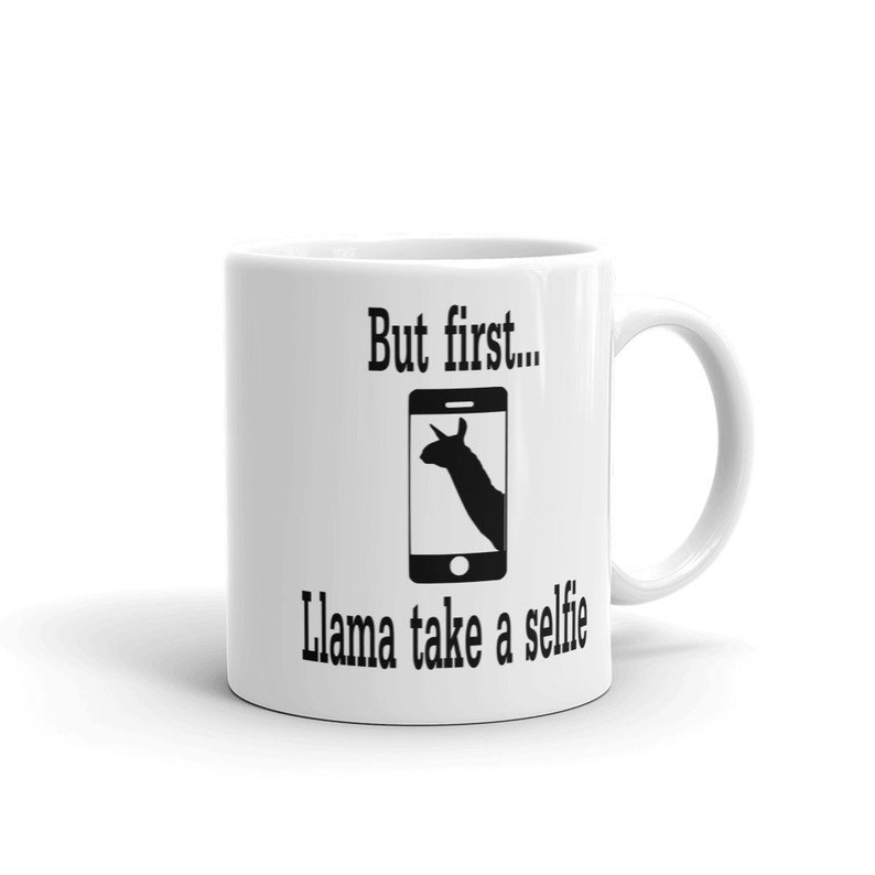 Llama selfie pun mug. But first, llama take a selfie funny animal puns gift mug image 3