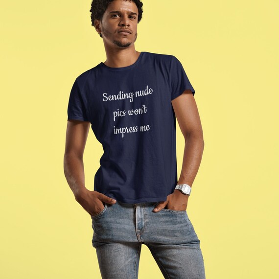 Funny Nude Pics Tshirt. Sexy Text Message Sexting Joke. Your Etsy