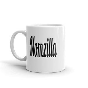 Momzilla ceramic mug for mom. Funny new mommy helicopter parenting sarcastic godzilla joke mug, image 3