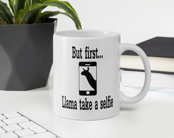 Llama selfie pun mug. But first, llama take a selfie funny animal puns gift mug