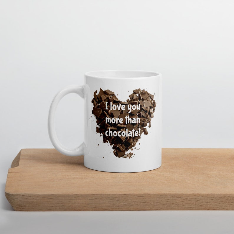 I love you more than chocolate funny gift mug. Chocoholic ceramic coffee mug. image 4