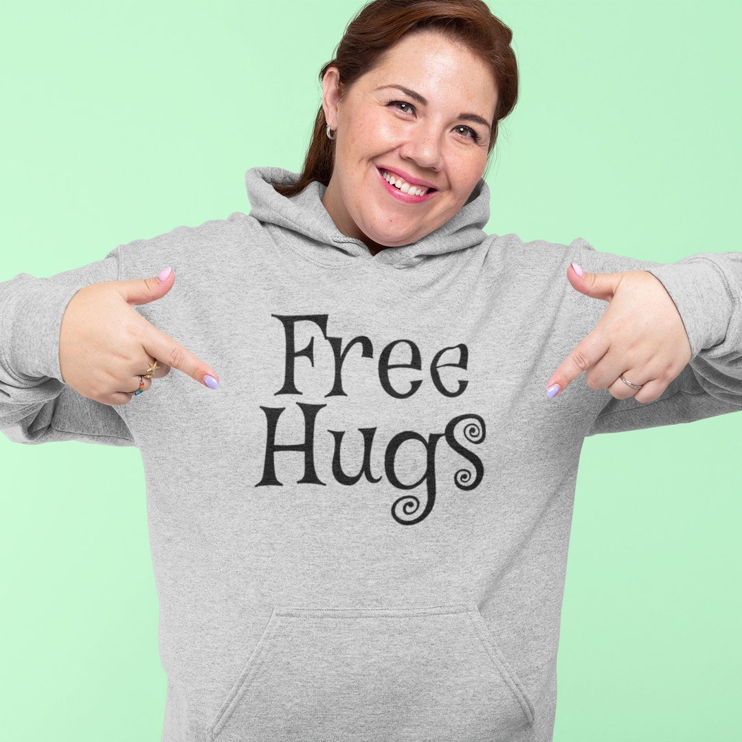 Free Hugs Hoodie. I Like to Hug Sweatshirt for Huggers. Hooded ...