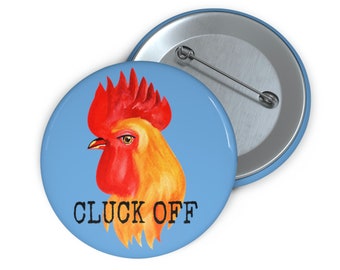 Cluck off F word pun chicken pinback button