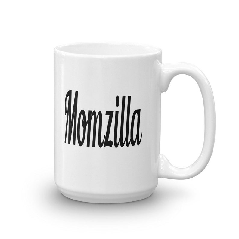 Momzilla ceramic mug for mom. Funny new mommy helicopter parenting sarcastic godzilla joke mug, 15 Fluid ounces