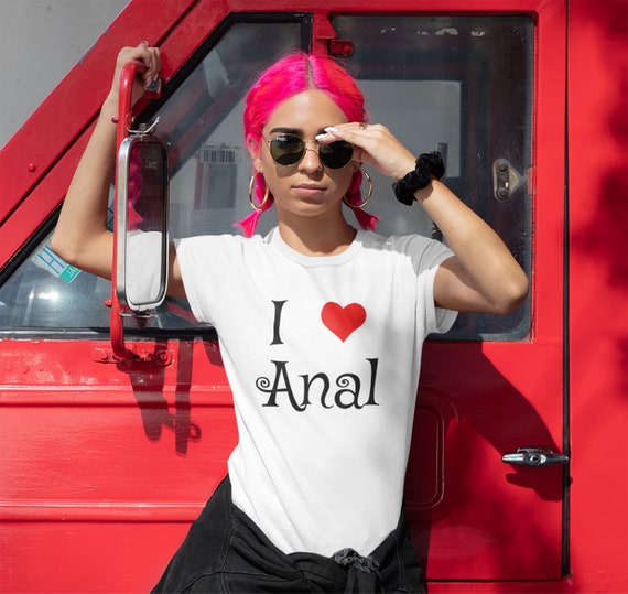 I Heart Love Anal Sex Tee Shirt I Heart Love Anal Sex Tee Shirt